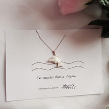Load image into Gallery viewer, Dolphin necklace on 18 inch Sterling Silver Chain, Be Smarter Than A Dolphin Message, Personalised Gift, Affirmation Necklace, Affirmation Gift, Unique Gift Idea | by nlanlaVictory

